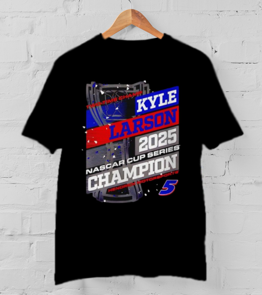 Kyle Larson 2025 NASCAR Cup Series Champion Hendrick Motorsports 5 Showtime Champ T-Shirt