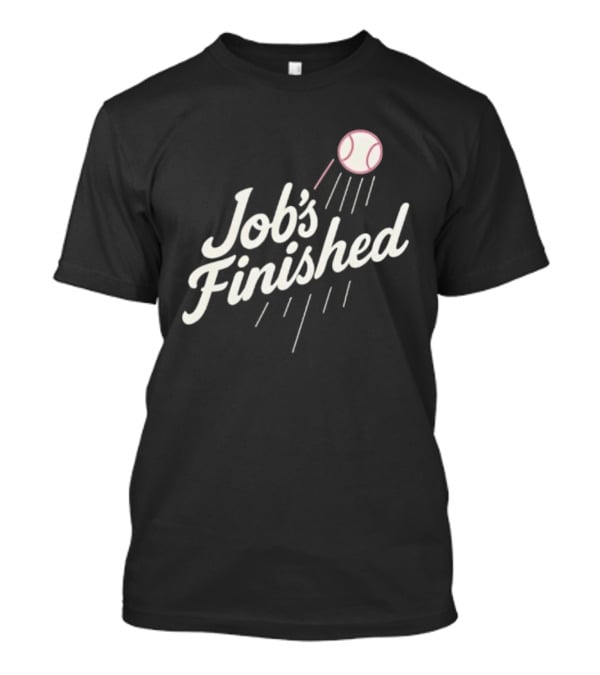 Job's Finished LA Dodgers Back To Back Champions Baseball Victory T-Shirt