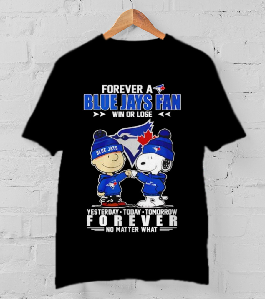 Snoopy Charlie Brown Toronto Blue Jays Fan Forever Win Or Lose T-Shirt