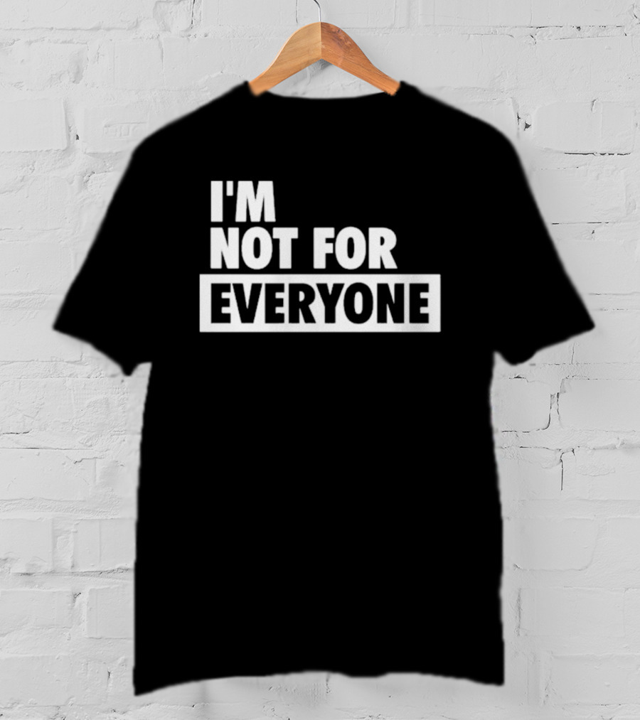 I'm Not For Everyone The View Whoopi Goldberg T-Shirt