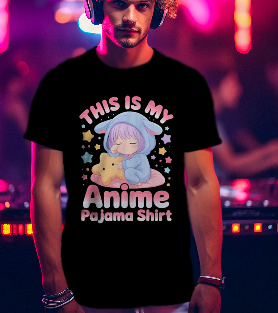 This Is My Anime Pajama Cute Sleeping Girl Kawaii T-Shirt