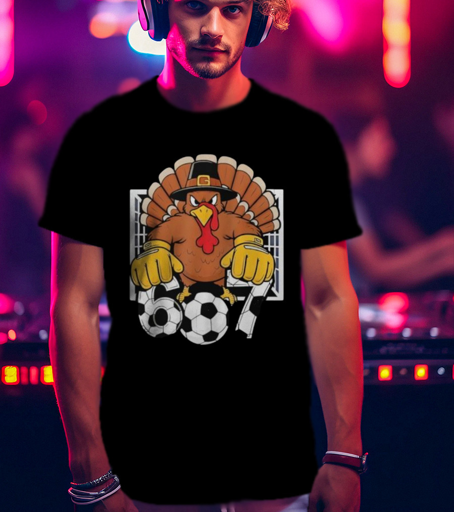 Turkey Soccer Goalie 67 Six Seven Boys Thanksgiving T-Shirt