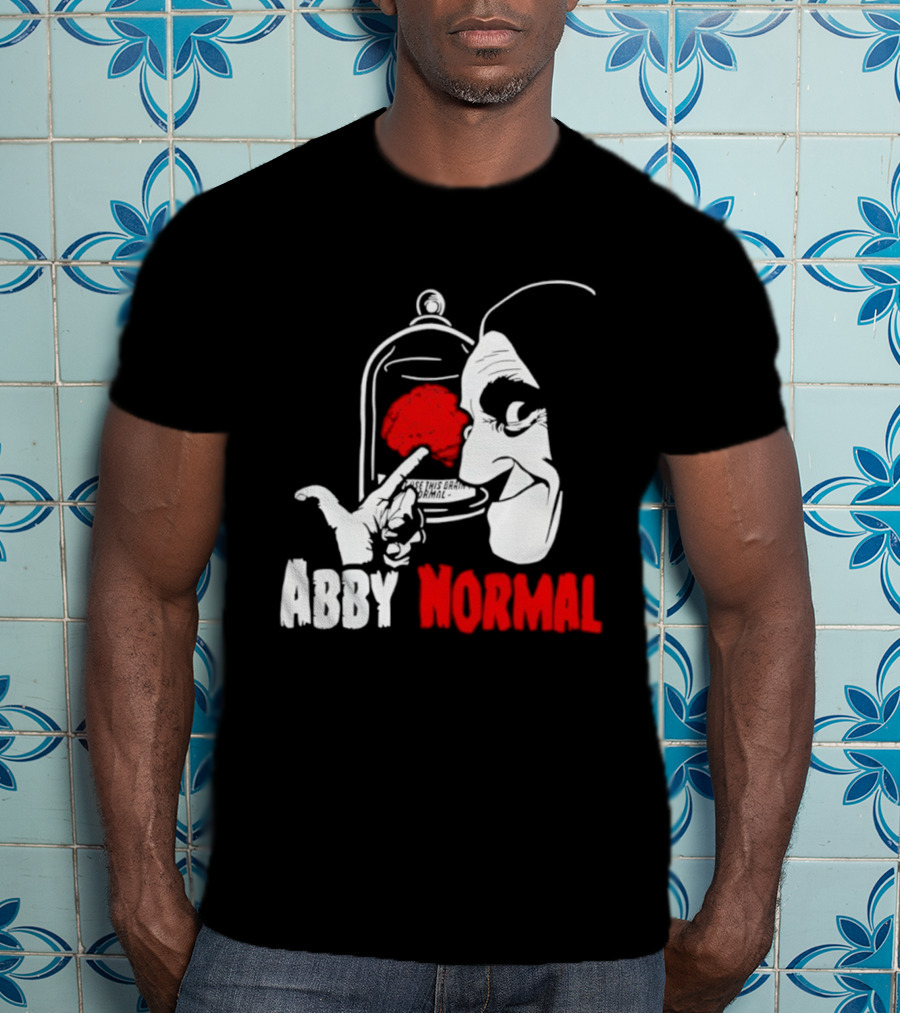 Abby Normal Red Brain Young Frankenstein Character настрой T-Shirt