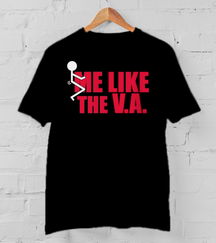 Fuck Me Like The VA T-Shirt