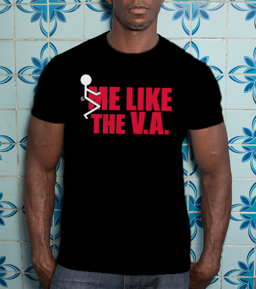 Fuck Me Like The VA T-Shirt