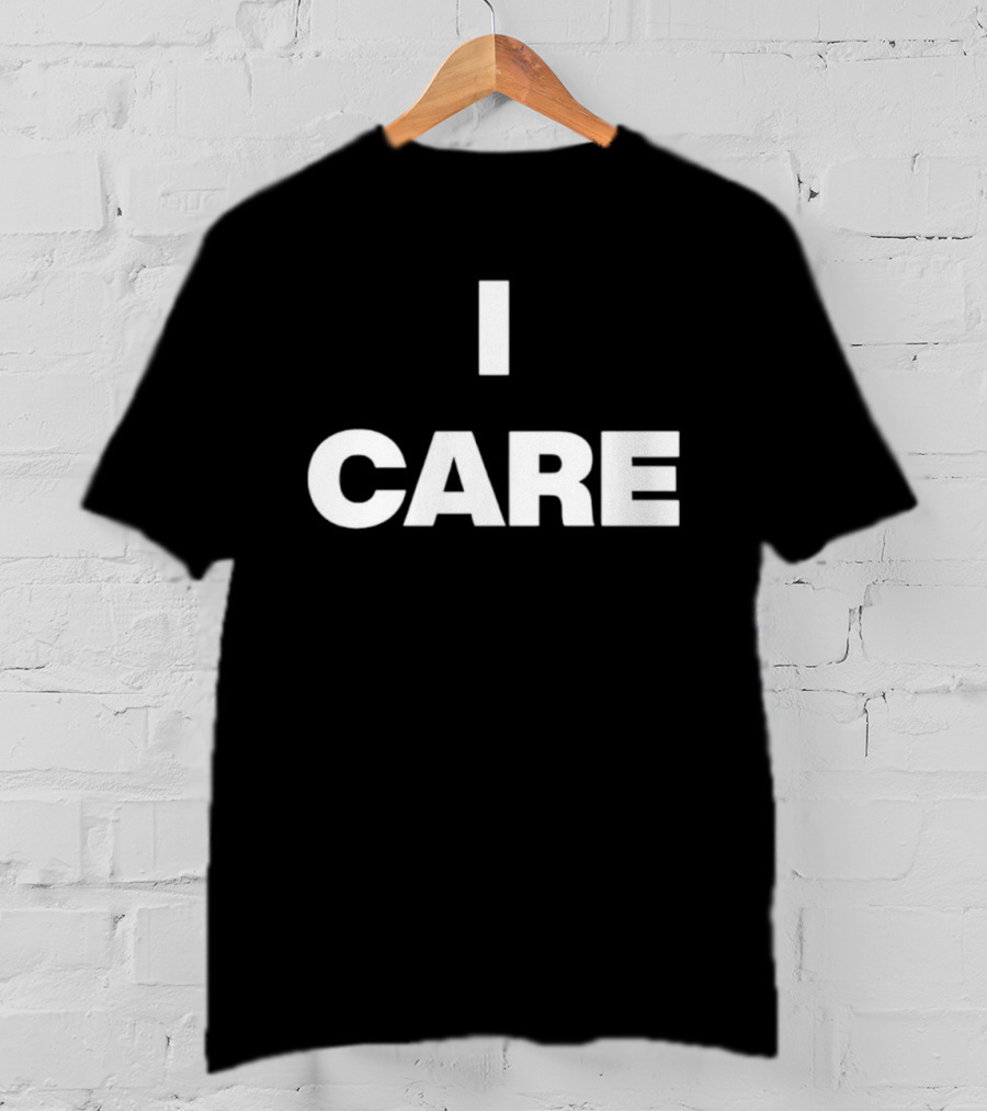 I Care 2025 Turnstile Bold Text Statement T-Shirt