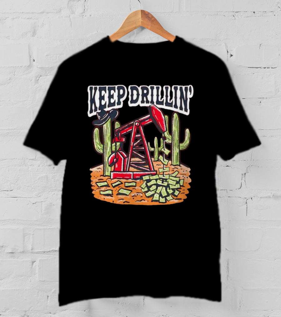 Keep Drillin’ Cactus Oil Derrick Money Illustration Barstool U T-Shirt
