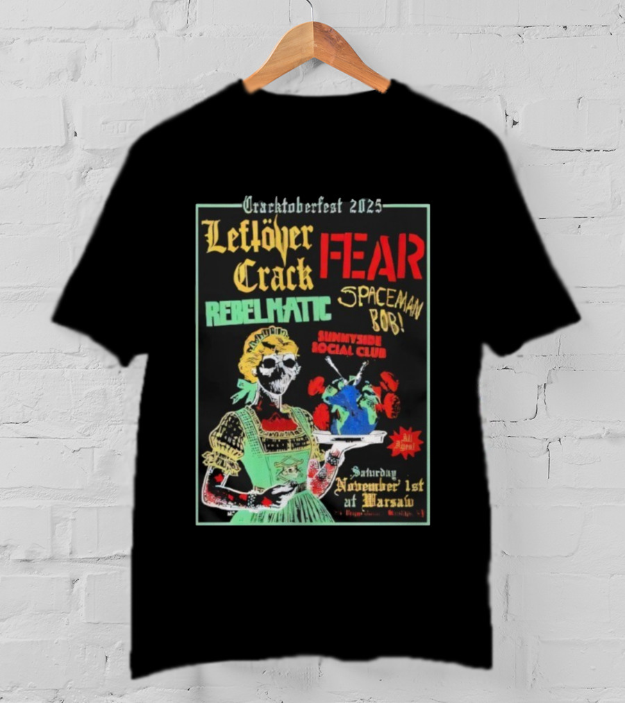 Cracktoberfest 2025 Leftover Crack Fear Rebelmatic Spaceman Bob Warsaw Brooklyn NY T-Shirt