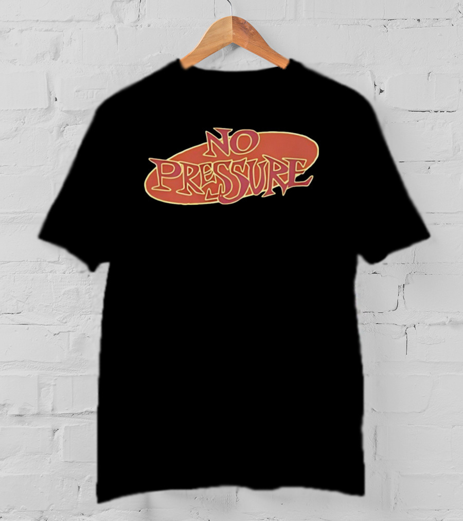 Streets Of Hate No Pressure Bold Retro Font Style T-Shirt