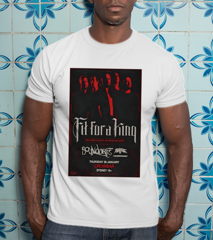 Fit For A King Exclusive Australian Headline Show Boundaries Thursday 29 January Crowbar Sydney 18+ T-Shirt
