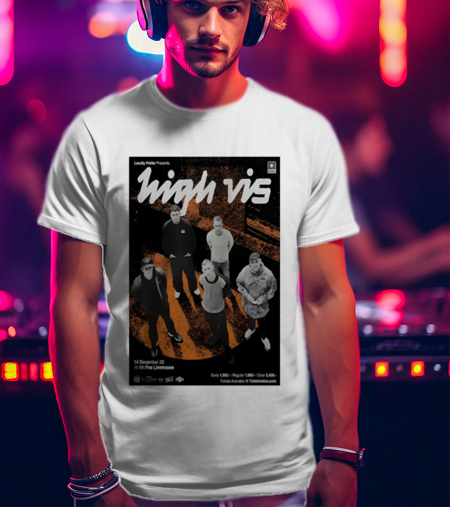 Loudly Prefer Presents High Vis 14 December 2025 Mr Fox Livehouse Tickets Available At Ticketmelon T-Shirt
