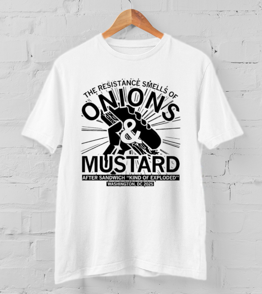 Onions Mustard Resistance Smells Off Sandwich Explosion T-Shirt