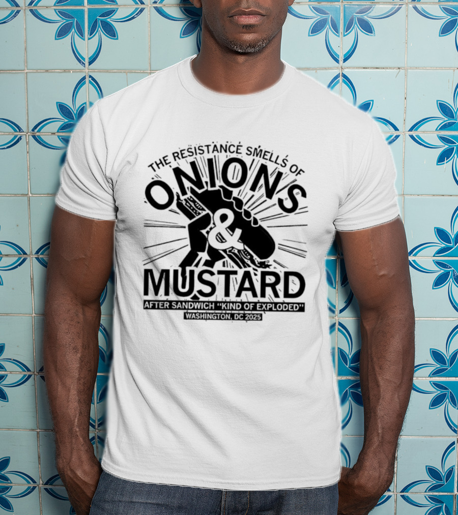 Onions Mustard Resistance Smells Off Sandwich Explosion T-Shirt