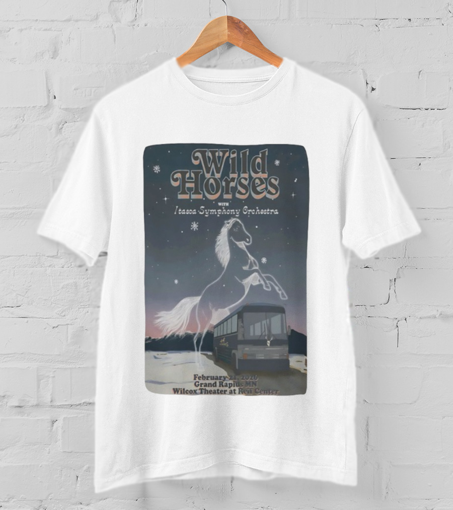 Wild Horses With Itasca Symphony Orchestra February 21 2026 Grand Rapids MN Wilcox Theater At Reif Center T-Shirt