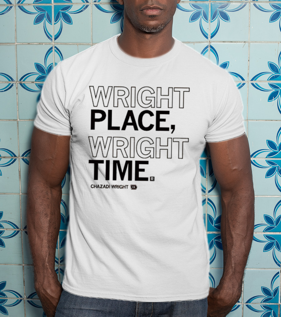 Wright Place Wright Time Chazadi Wright T-Shirt