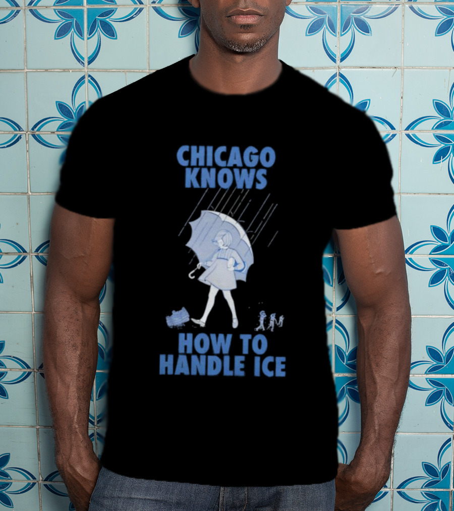 Chicago Knows How To Handle Ice Umbrella Motif T-Shirt