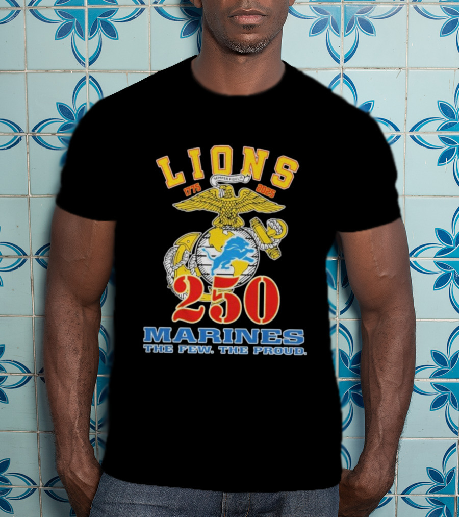 Detroit Lions Marines 250 Semper Fidelis The Few The Proud 1775 2025 T-Shirt