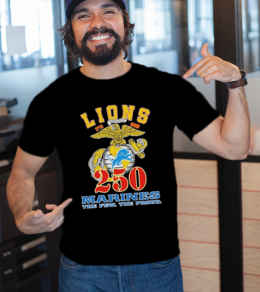 Detroit Lions Marines 250 Semper Fidelis The Few The Proud 1775 2025 T-Shirt