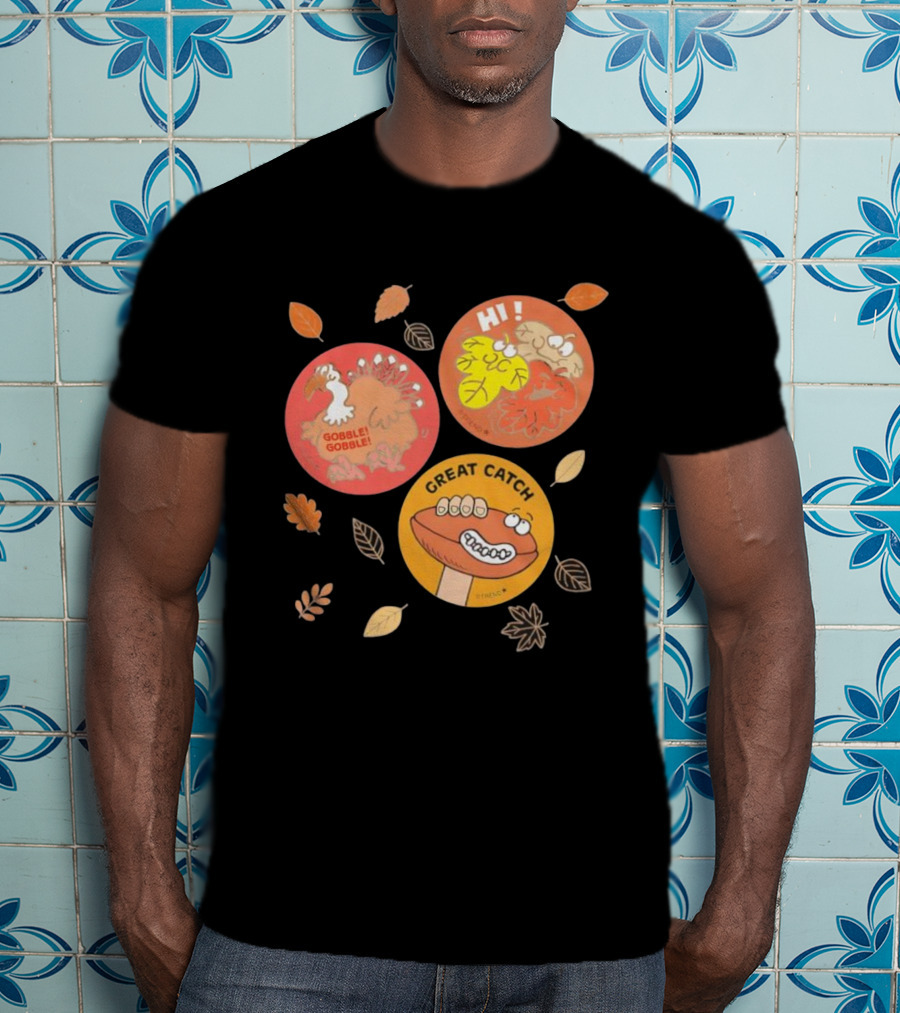 Fall Trio Gobble Gobble Great Catch Leafy Hi T-Shirt