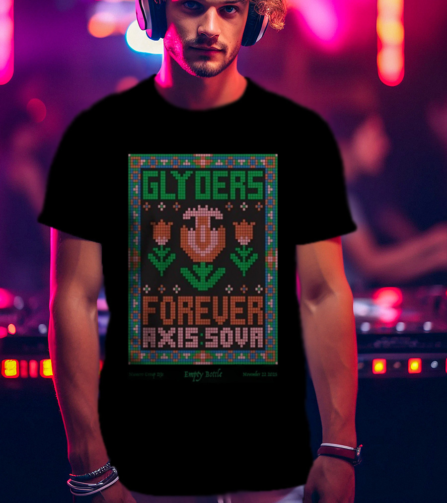 Glyders Forever Axis Sova Chicago IL Nov 22 2025 T-Shirt