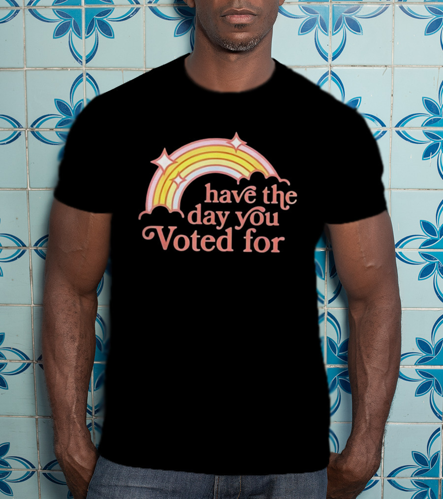 Rainbow Have The Day You Voted For Bright Pastel Colors T-Shirt