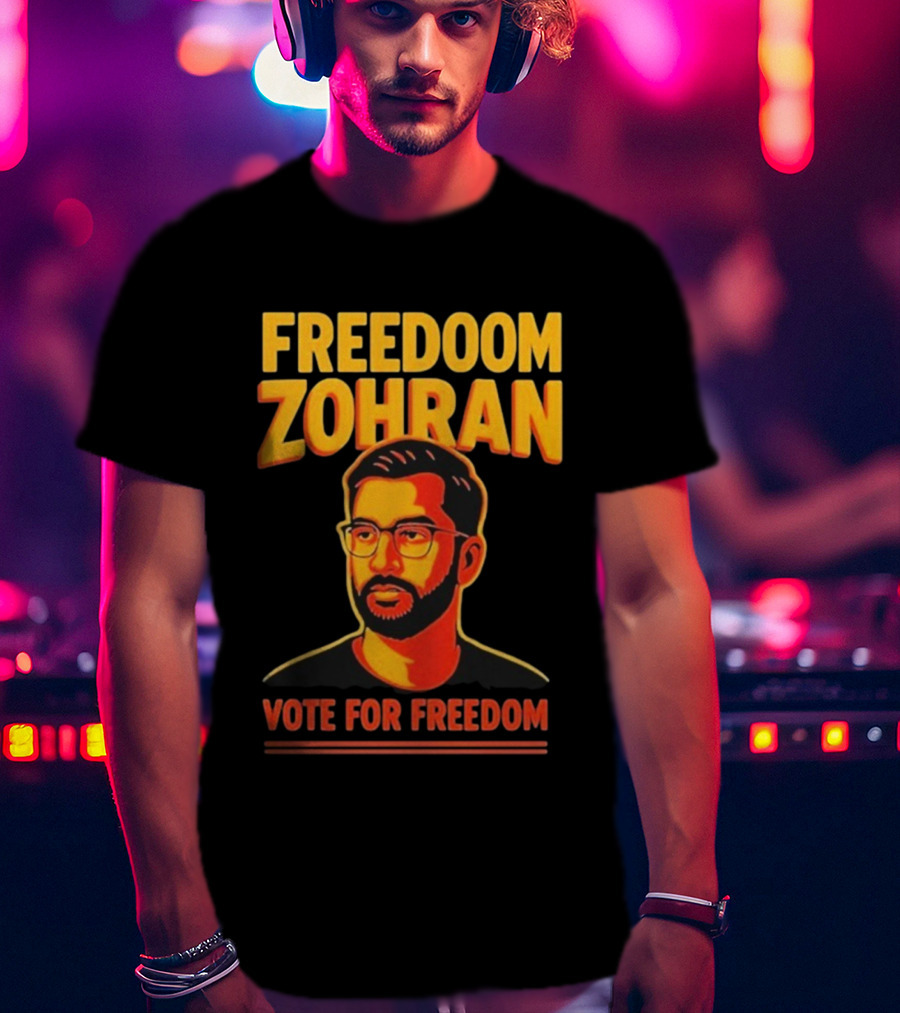 Freedoom Zohran Mamdani Vote For Freedom T-Shirt