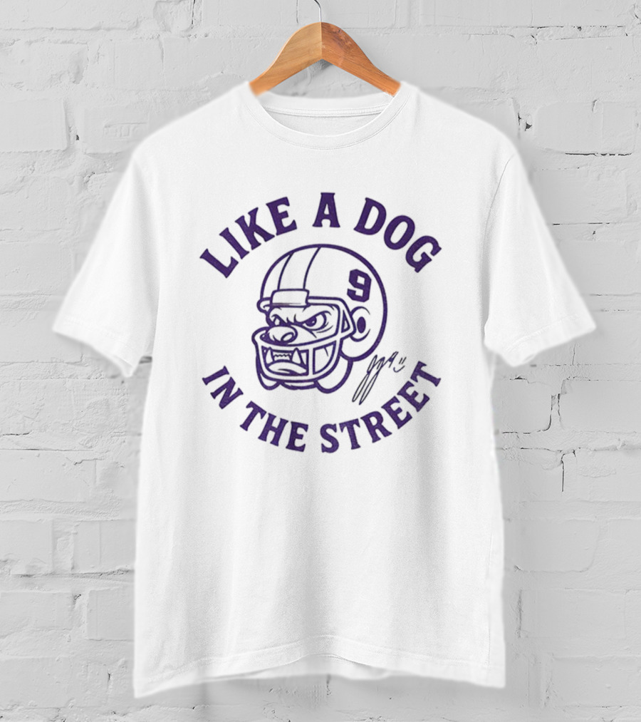 Like A Dog IN The Street 9 J.j. Mccarthy Signature T-Shirt