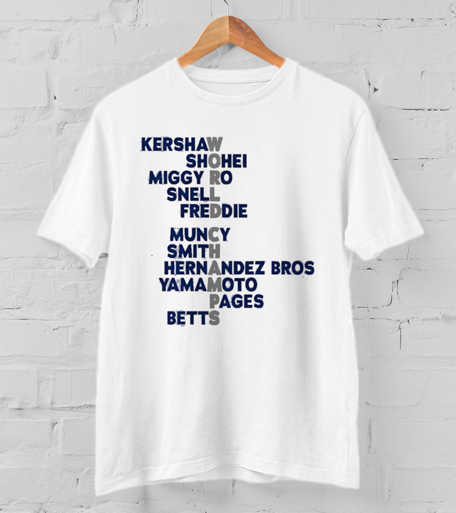Los Angeles Dodgers World Champs 2025 Acrostic Kershaw Shohei Miggy Snell Freddie Muncy Smith Hernandez Bros Yamamoto Pages Betts T-Shirt