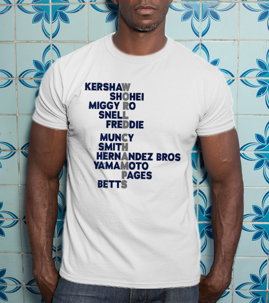 Los Angeles Dodgers World Champs 2025 Acrostic Kershaw Shohei Miggy Snell Freddie Muncy Smith Hernandez Bros Yamamoto Pages Betts T-Shirt