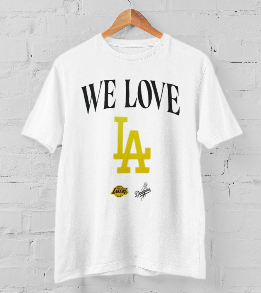 We Love LA Lakers Dodgers Fans Unite T-Shirt