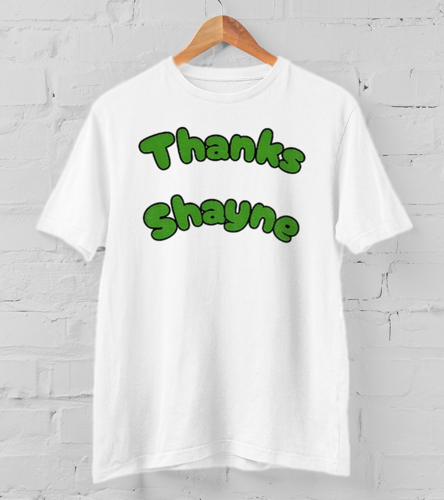Thanks Shayne Funny Meme Limes T-Shirt