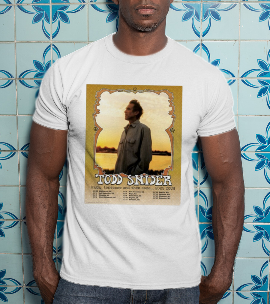 Todd Snider High Lonesome And Then Some 2025 Tour Dates Ringlewood Portland San Francisco Seattle T-Shirt