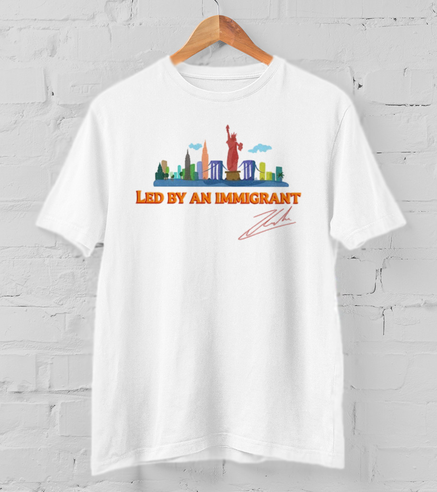 New York City Skyline Led By An Immigrant Signature Zohran T-Shirt