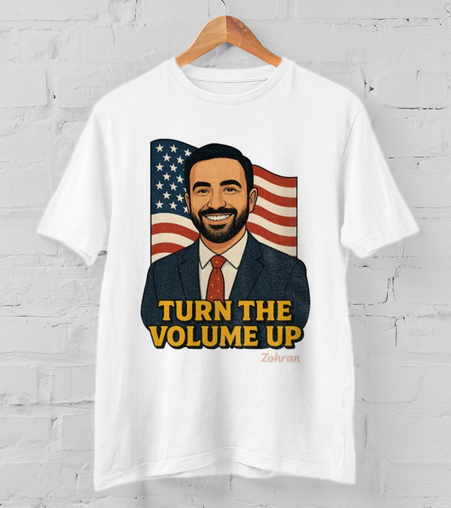 Zohran Mamdani Turn The Volume Up 2026 NYC American Flag T-Shirt
