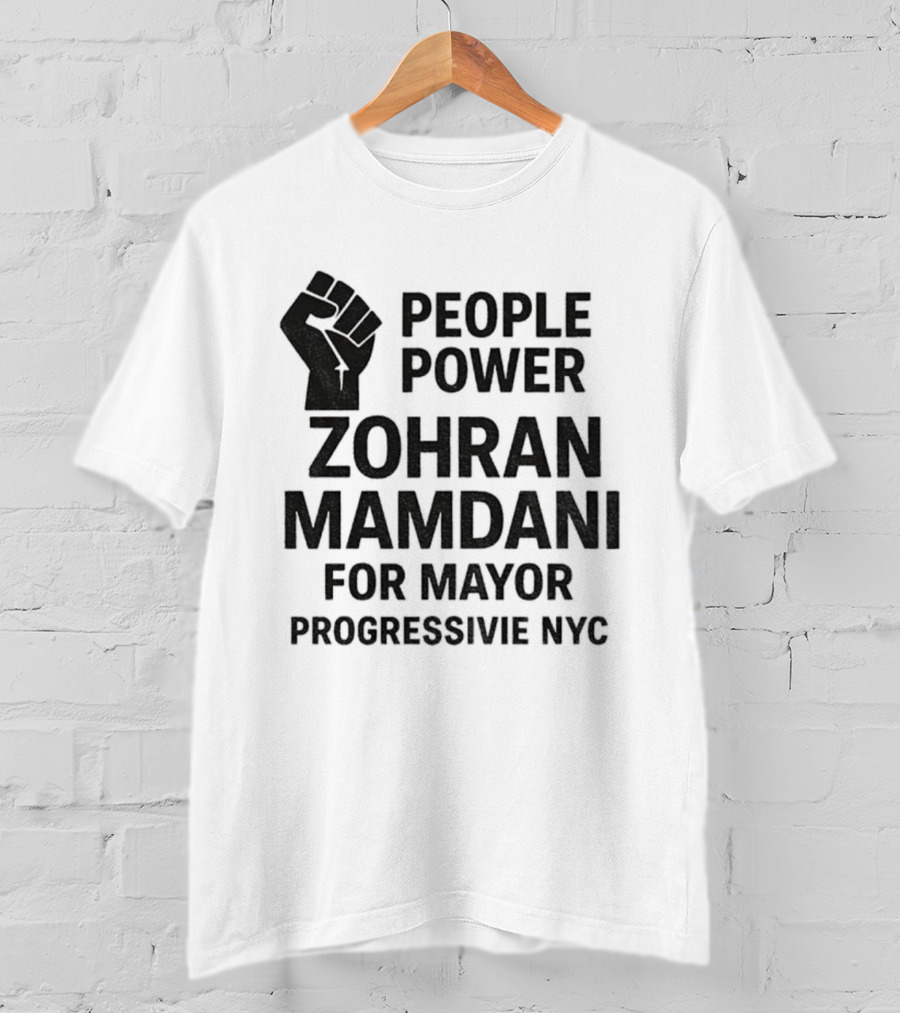 Zohran Mamdani People Power Progressive NYC Mayor Campaign 2025 T-Shirt