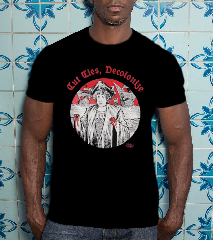 Cut Ties Decolonize Bloody Red Hands Historical Illustration T-Shirt