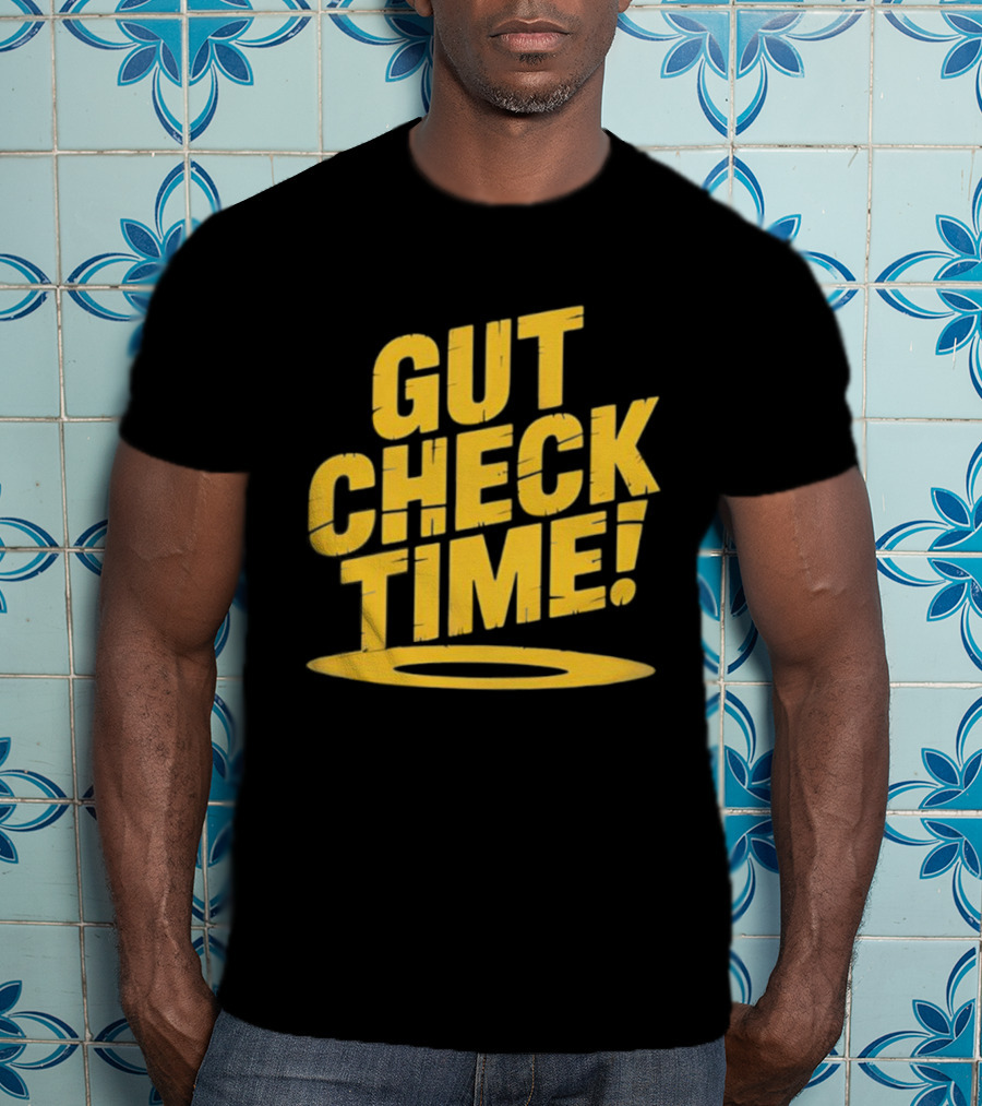 Mike Mondo Gut Check Time Bold Yellow Text Motivation T-Shirt