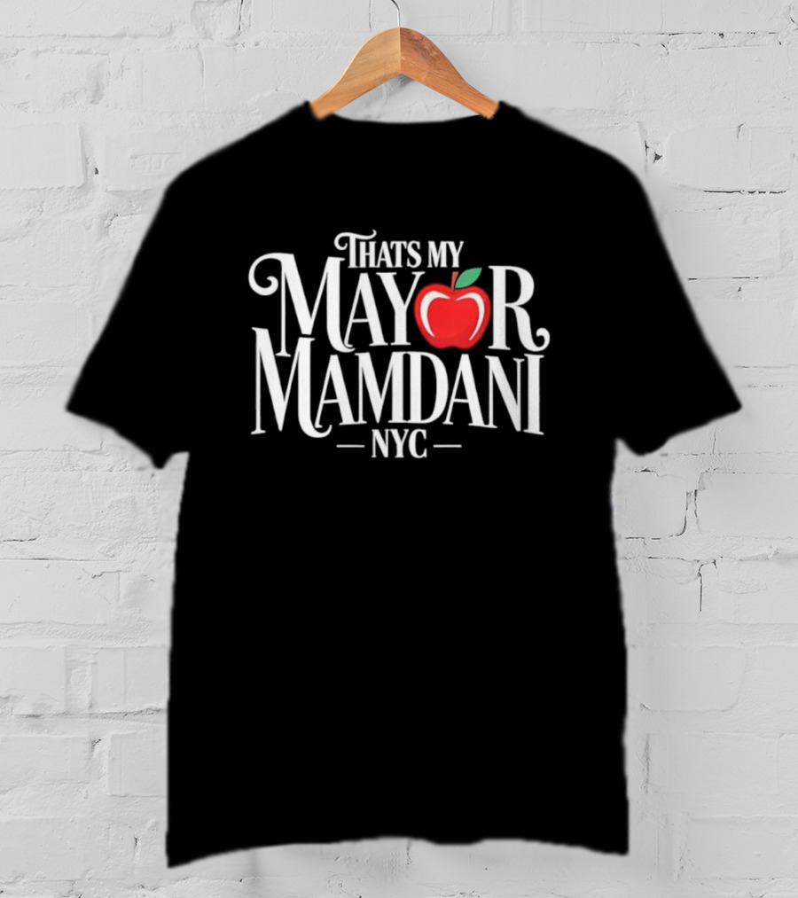 That's My Mayor Mamdani NYC Red Apple Style T-Shirt