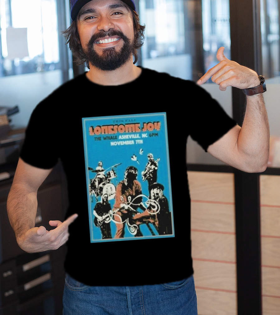 Lonesome Joy This Fall The Whale Asheville NC 6PM November 7th T-Shirt
