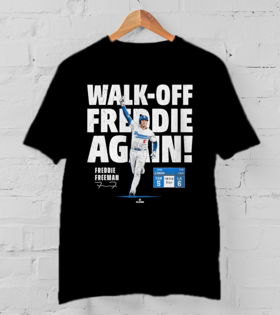 Walk Off Freddie Again 5 Los Angeles Baseball Victory T-Shirt