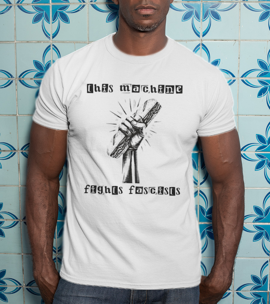 Anti-Fascist Sub Sandwich Fist This Machine Fights Fascists T-Shirt