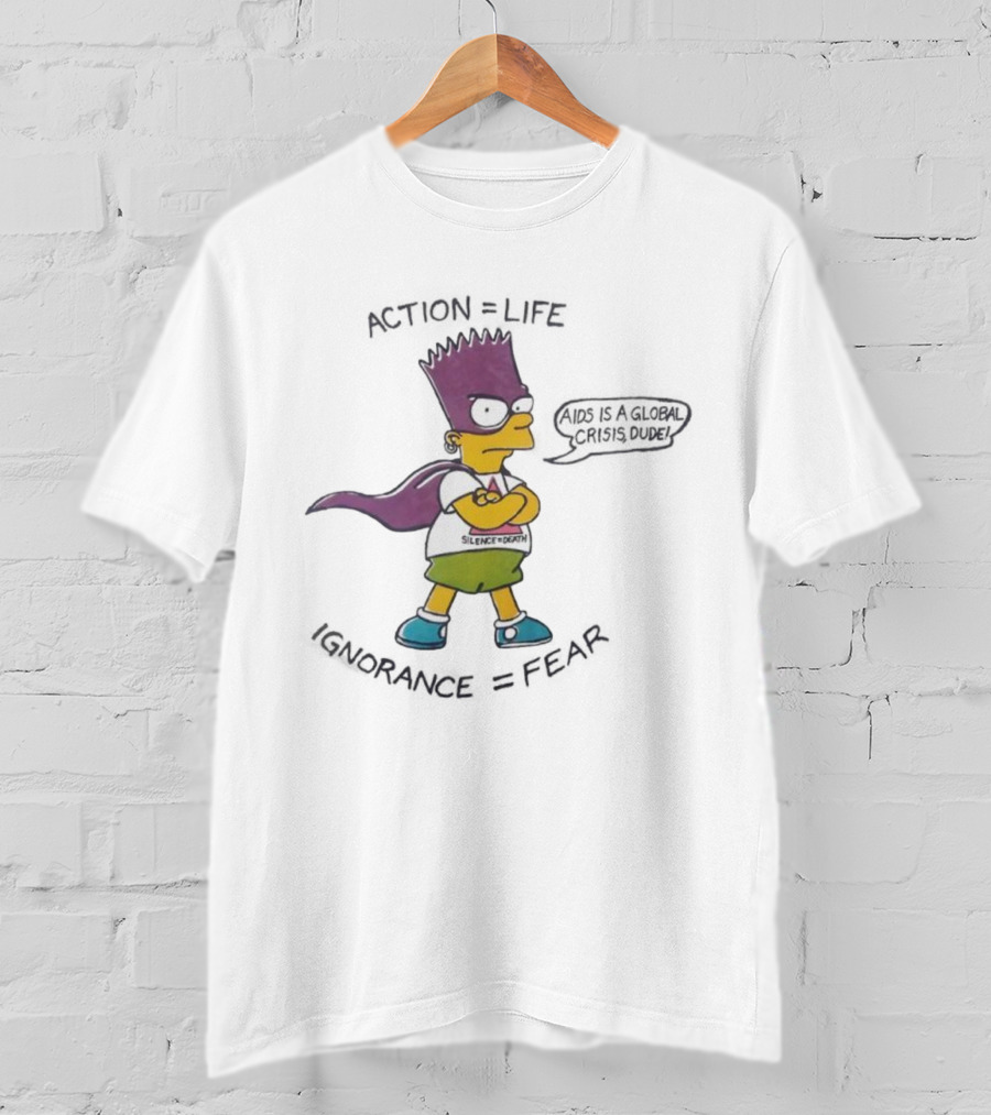Bart Simpson Action Equals Life Silence Equals Death Ignorance Equals Fear T-Shirt