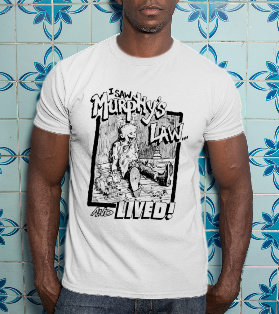 Murphy's Law I Saw And Lived Adventure Survivor T-Shirt