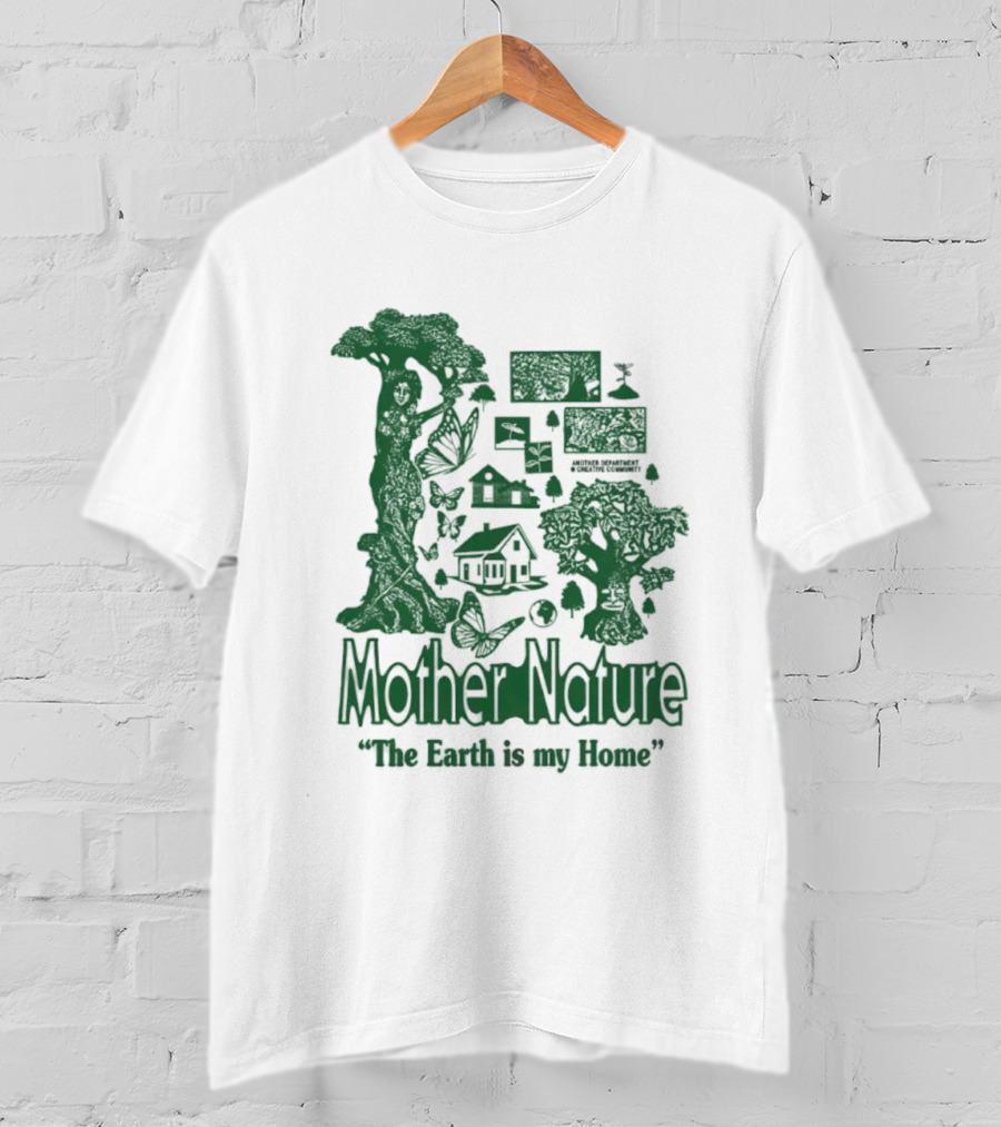 Mother Nature The Earth Is My Home Environmental Harmony With Trees And Wildlife T-Shirt