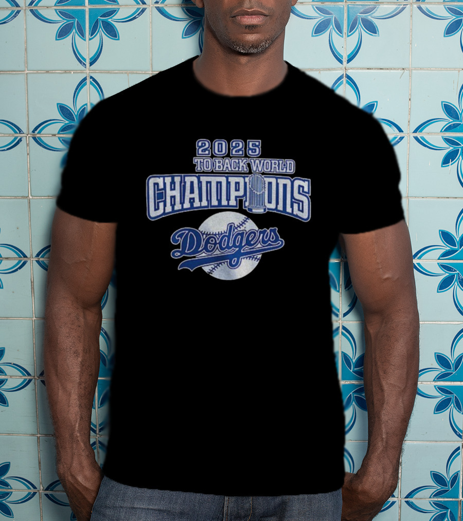 2025 Back To Back World Champions Dodgers T-Shirt