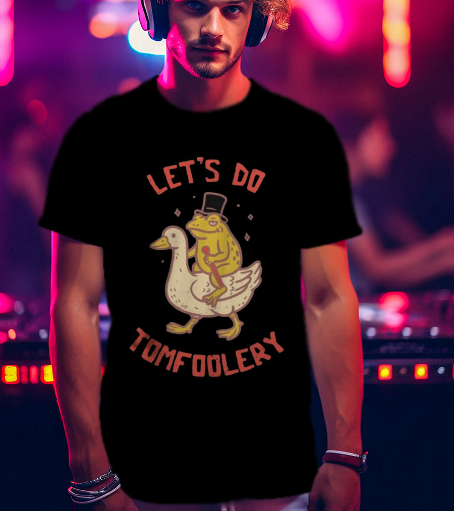 Let's Do Tomfoolery Frog Riding Goose Top Hat Cane T-Shirt