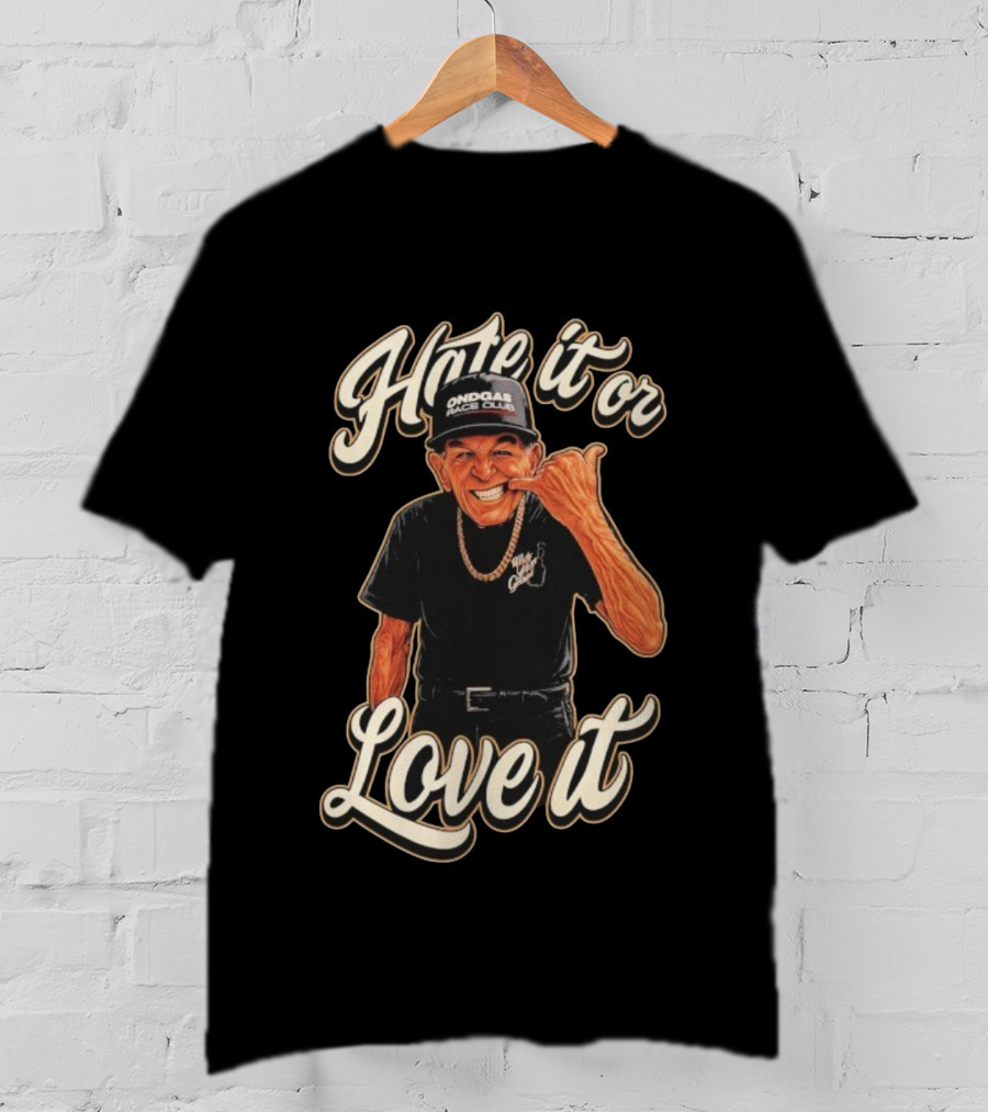 Hate It Or Love It Ondgas Race Club Mr Sam T-Shirt