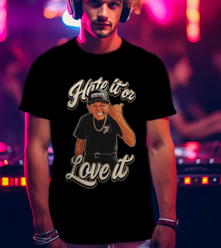 Hate It Or Love It Ondgas Race Club Mr Sam T-Shirt