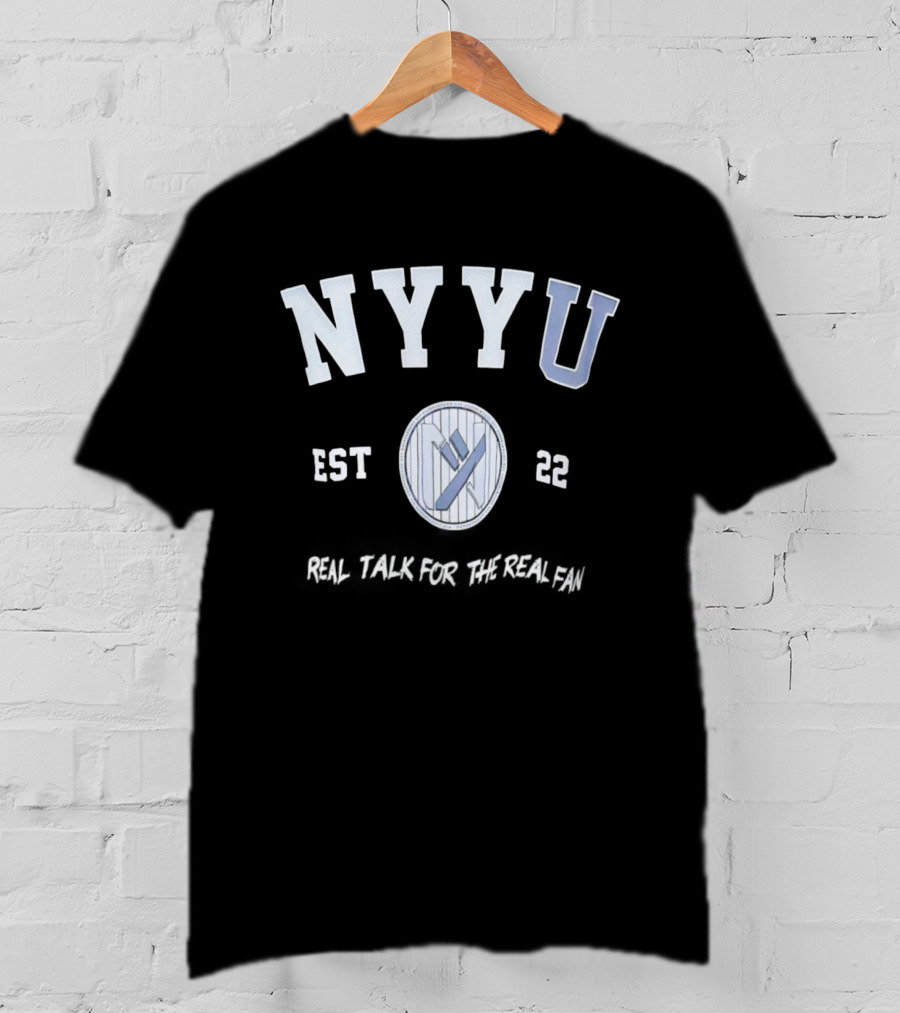 NYYU EST 22 Real Talk For The Real Fan Baseball Stripe Badge T-Shirt