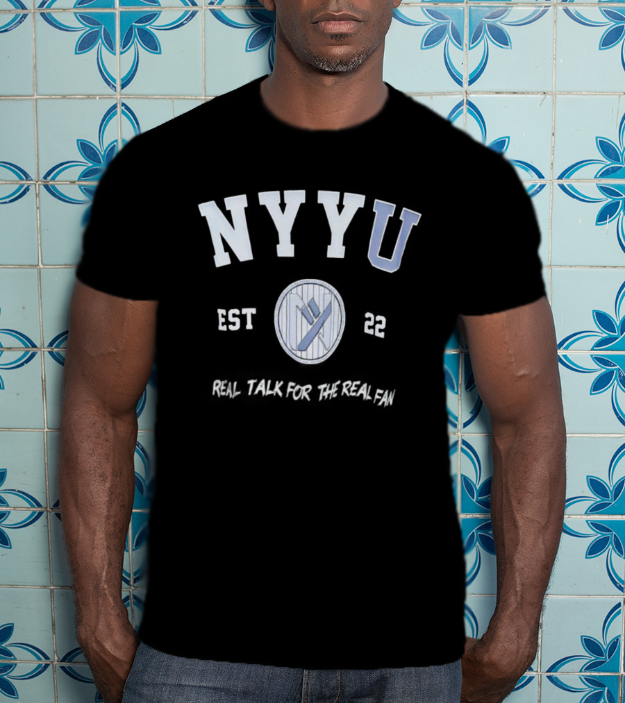 NYYU EST 22 Real Talk For The Real Fan Baseball Stripe Badge T-Shirt